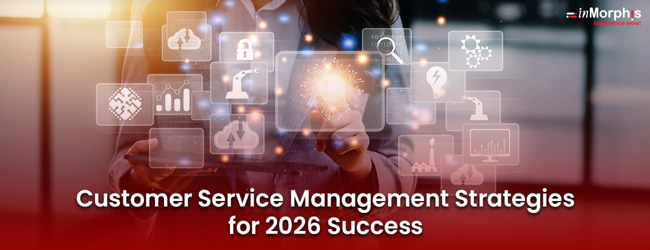 Customer Service Management Strategies for 2026 Success Customer Service Management Strategies for 2026 Success