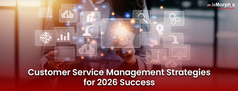 Customer Service Management Strategies for 2026 Success Customer Service Management Strategies for 2026 Success
