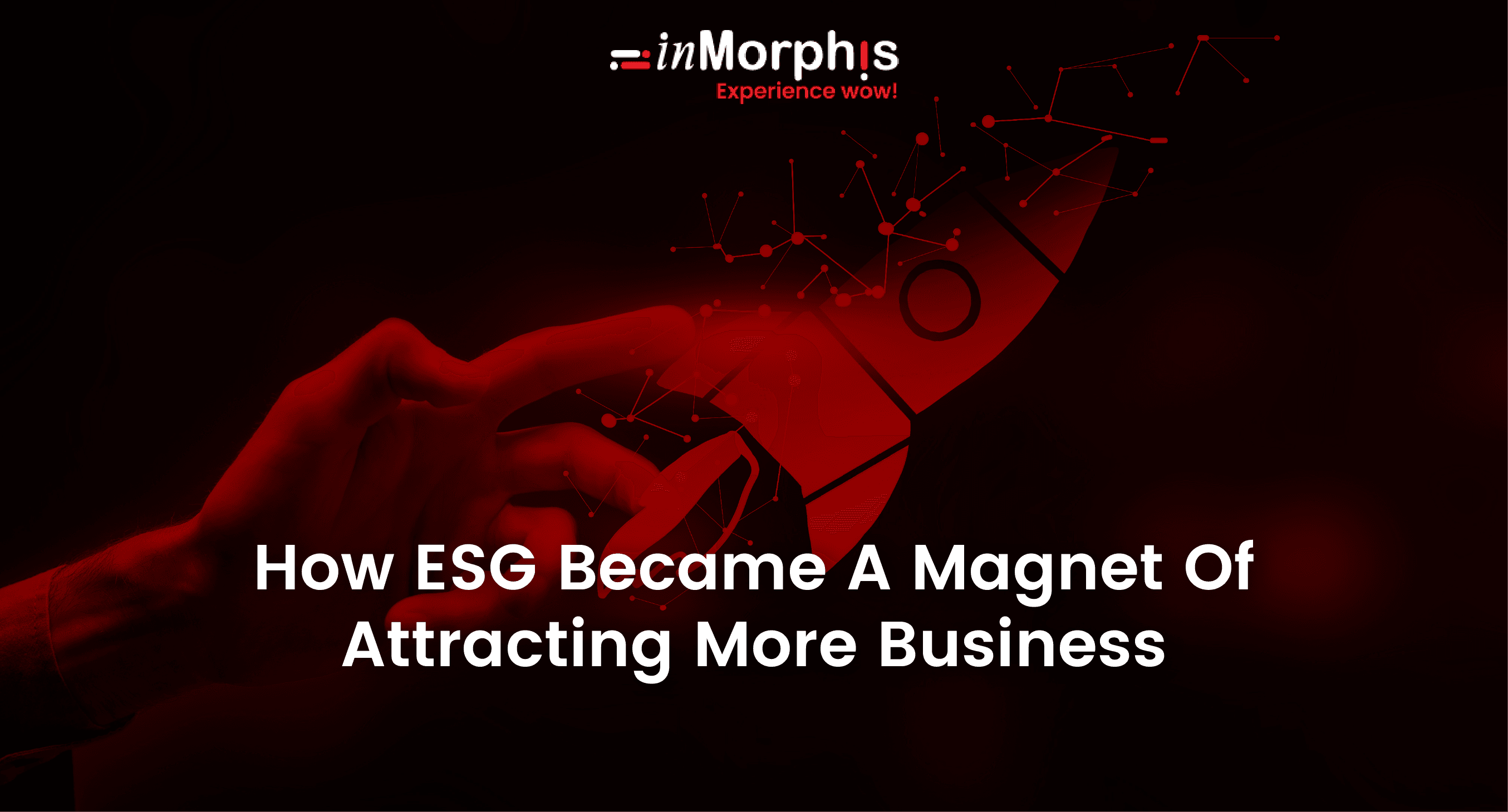 How ESG Became A Magnet Of Attracting More Business How ESG Became A Magnet Of Attracting More Business
