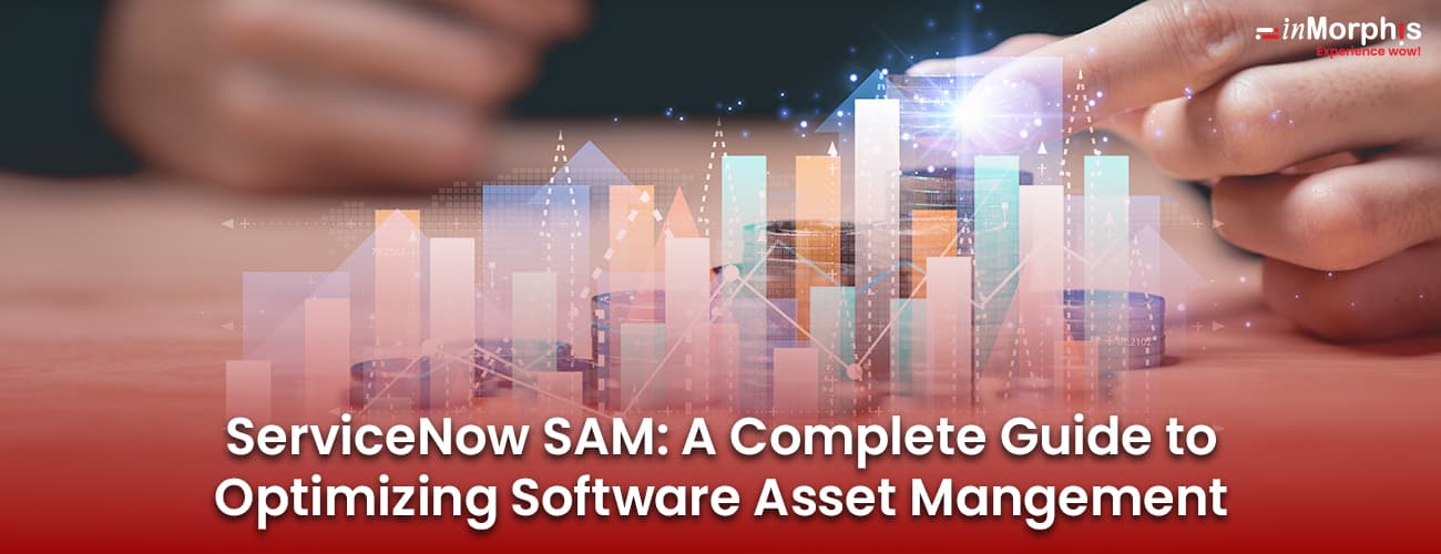ServiceNow SAM: A Complete Guide to Optimizing Software Asset Mangement ServiceNow SAM: A Complete Guide to Optimizing Software Asset Mangement